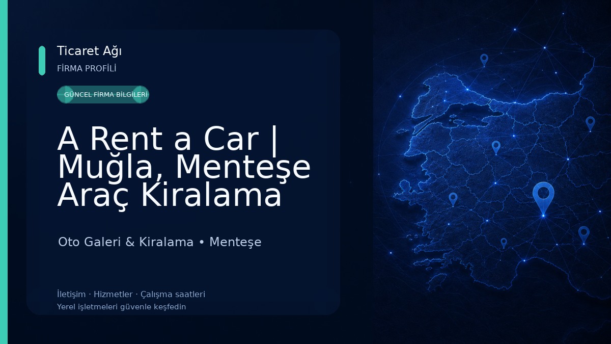 A Rent a Car | Muğla, Menteşe Araç Kiralama Şirketi Oto Galeri & Kiralama
