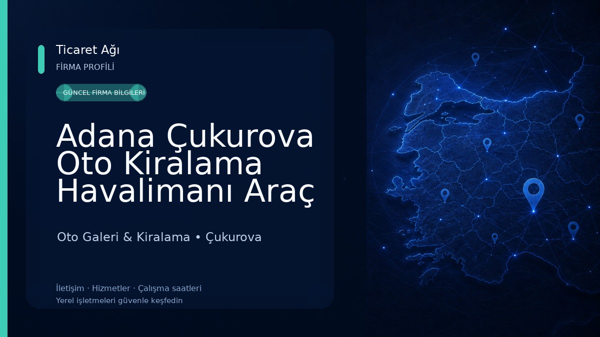 Adana Çukurova Oto Kiralama Havalimanı Araç Kiralama ve Rent A Car Oto Galeri & Kiralama