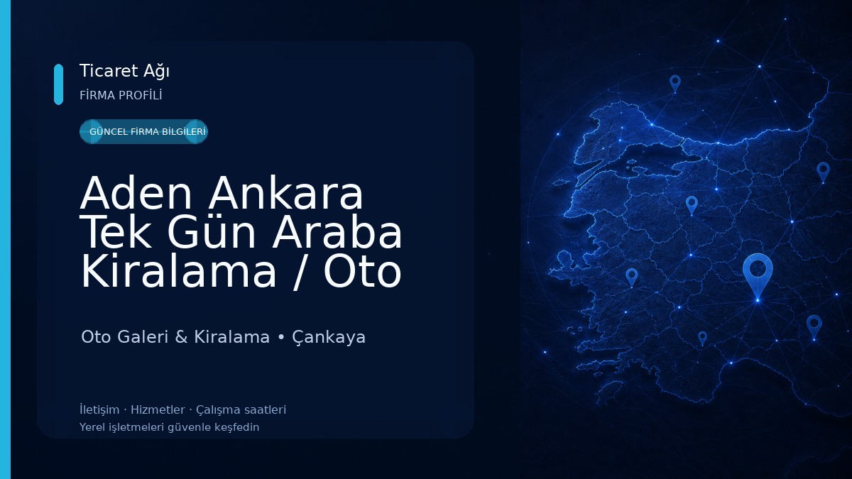 Aden Ankara Tek Gün Araba Kiralama / Oto Kiralama Oto Galeri & Kiralama