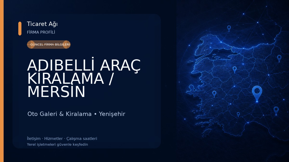 ADIBELLİ ARAÇ KİRALAMA / MERSİN Oto Galeri & Kiralama