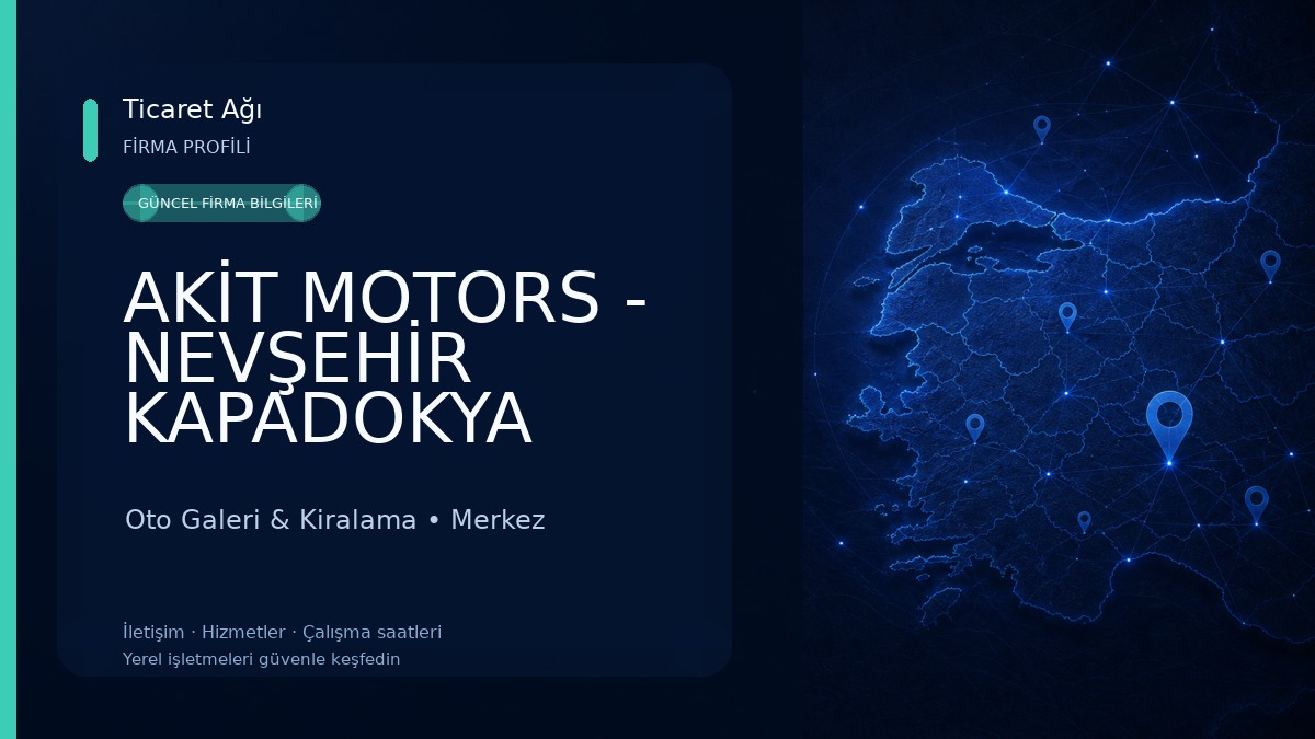 AKİT MOTORS - NEVŞEHİR KAPADOKYA RENT A CAR OTO KİRALAMA Oto Galeri & Kiralama