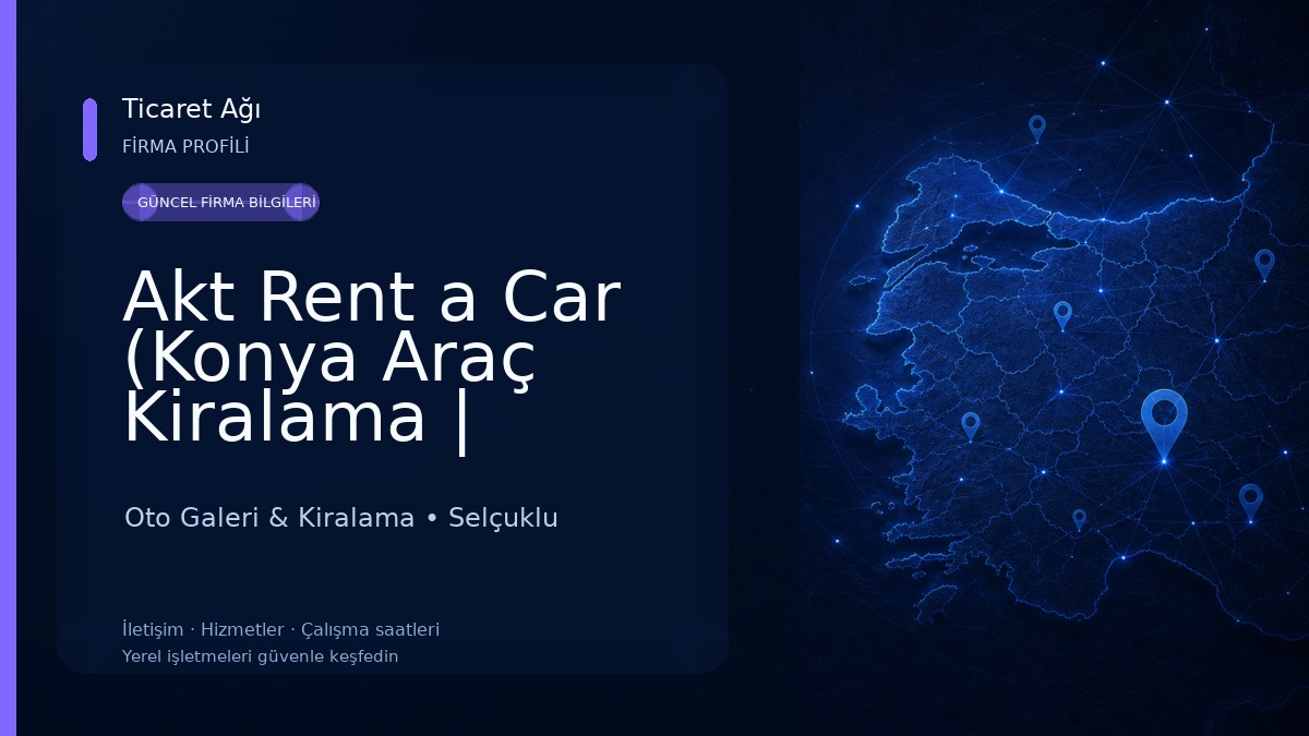 Akt Rent a Car (Konya Araç Kiralama | Konya Oto Kiralama)
