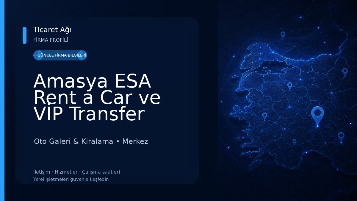 Amasya ESA Rent a Car ve VİP Transfer Oto Galeri & Kiralama
