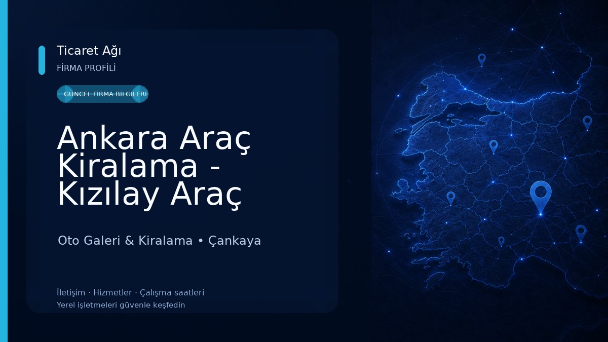 Ankara Araç Kiralama - Kızılay Araç Kiralama - Işınnehir Ata Oto Kiralama Oto Galeri & Kiralama