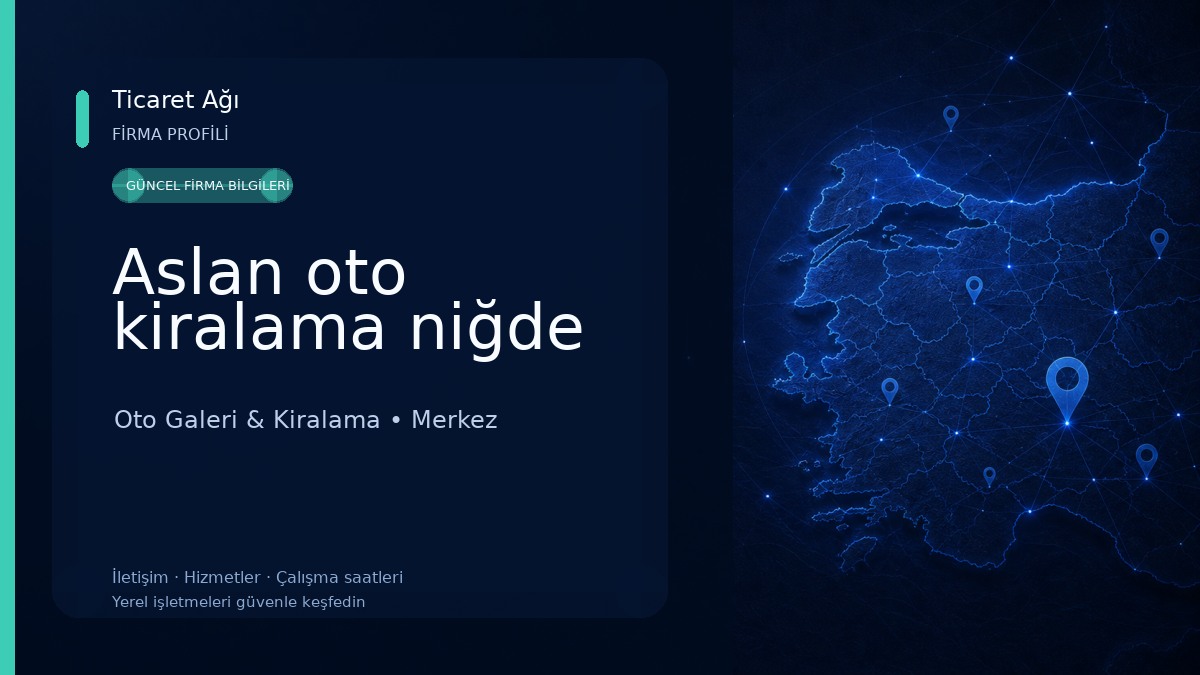 Aslan oto kiralama niğde Oto Galeri & Kiralama