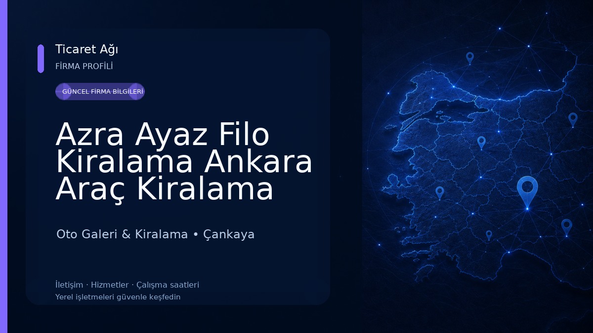 Azra Ayaz Filo Kiralama Ankara Araç Kiralama Oto Galeri & Kiralama