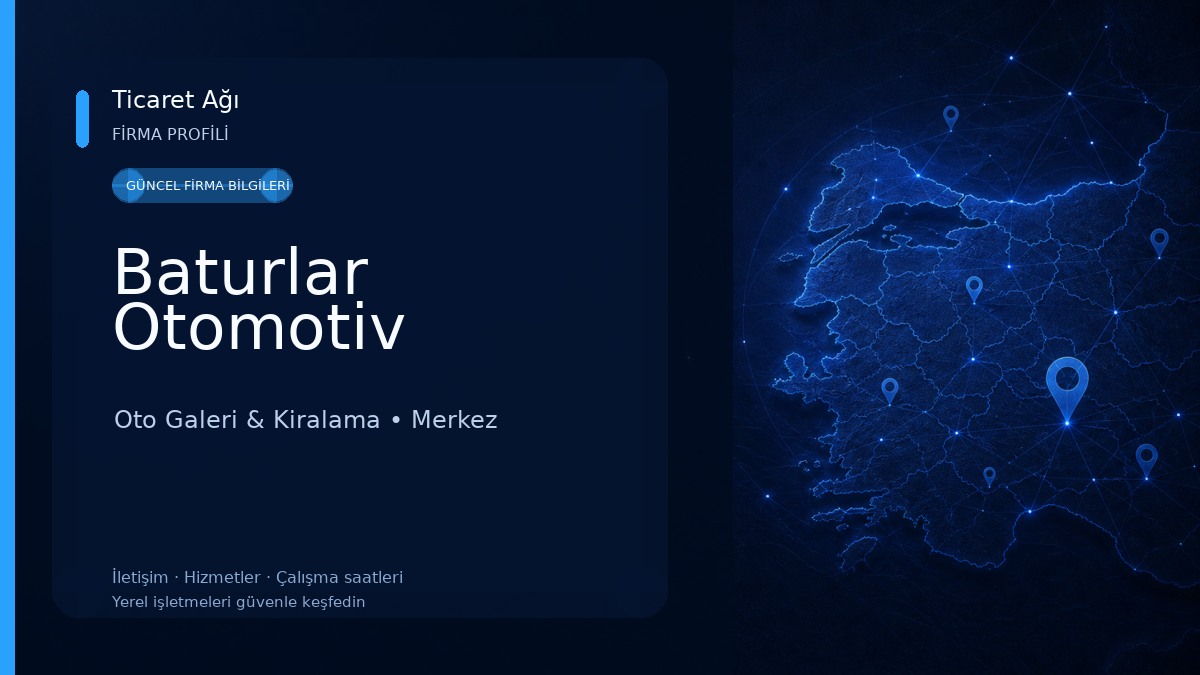 Baturlar Otomotiv Oto Galeri & Kiralama