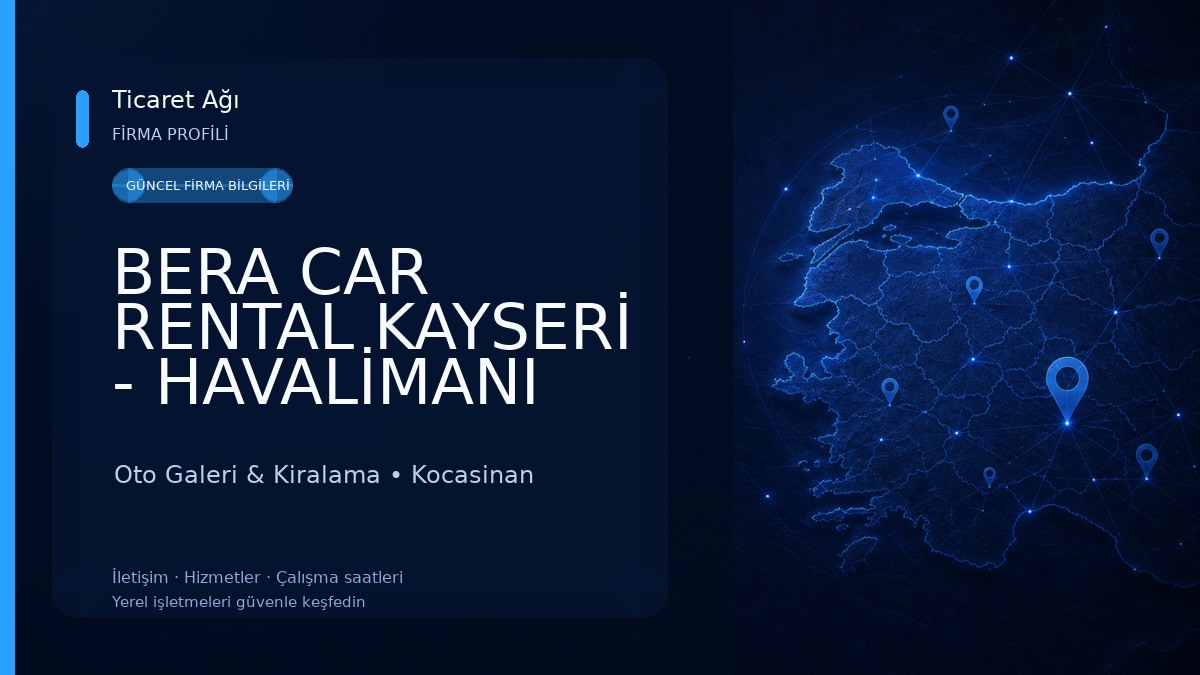 BERA CAR RENTAL KAYSERİ - HAVALİMANI ARABA ARAÇ KİRALAMA KAYSERİ - CAR RENTAL İN KAYSERİ AİRPORT FOR CAPPADOCİA TRİPS Oto Galeri & Kiralama