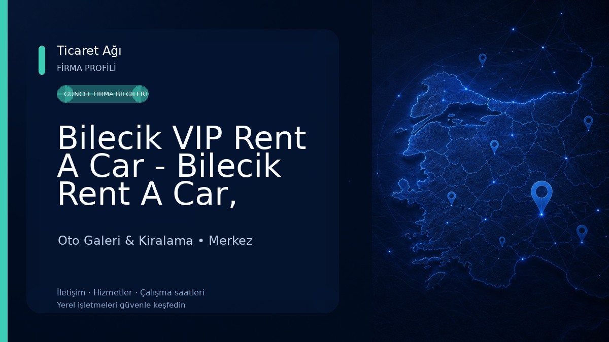 Bilecik VIP Rent A Car - Bilecik Rent A Car, Bilecik Oto Kiralama 