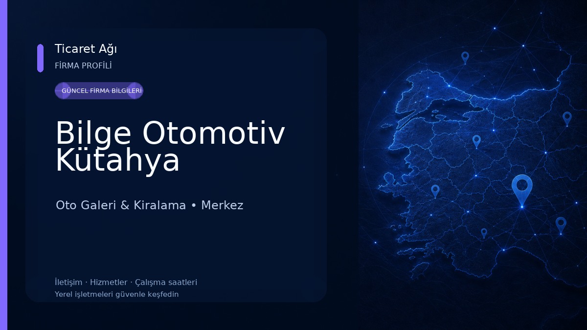 Bilge Otomotiv Kütahya