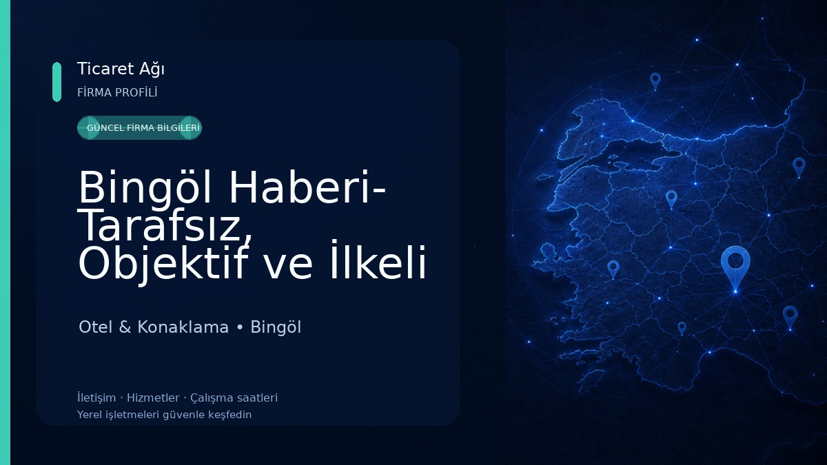 Bingöl Haberi- Tarafsız, Objektif ve İlkeli yayıncılık için Özgün Haber, Özgür Yorum Otel & Konaklama