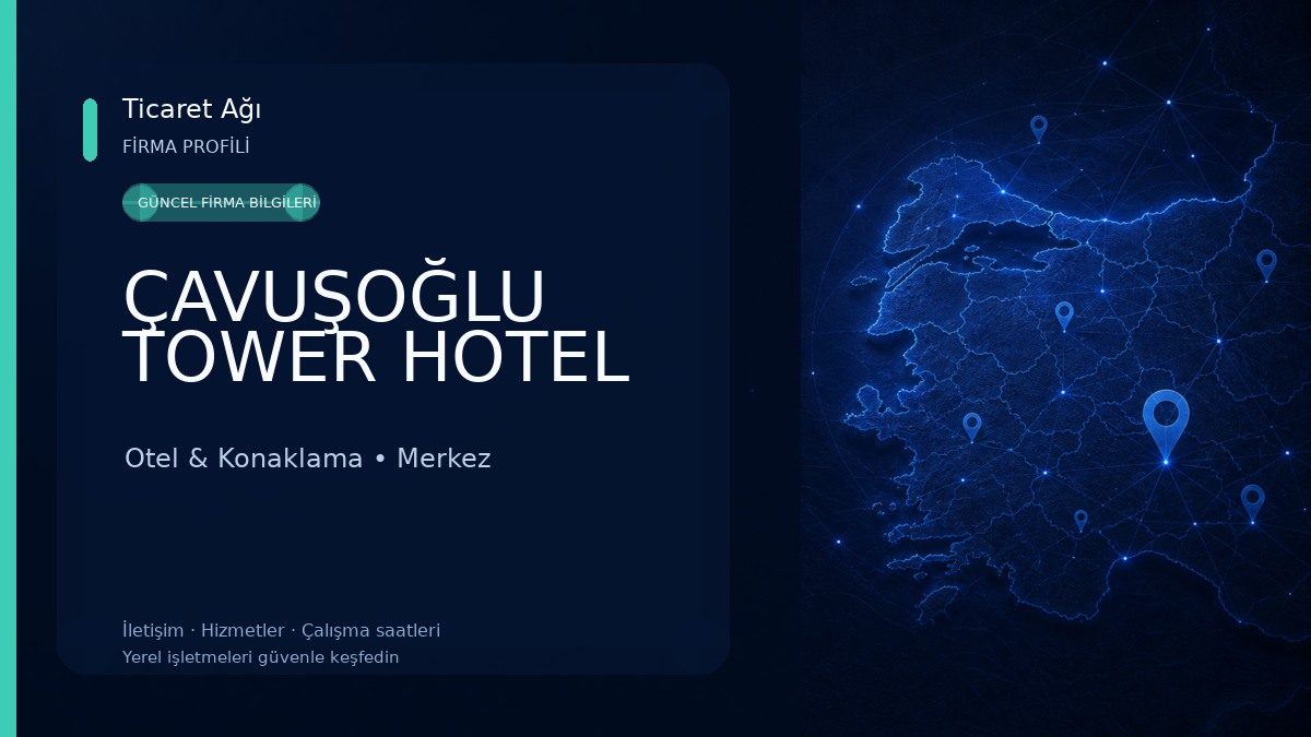 ÇAVUŞOĞLU TOWER HOTEL Otel & Konaklama