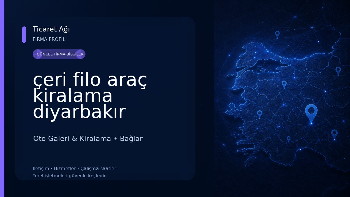 çeri filo araç kiralama diyarbakır havalimanı Oto Galeri & Kiralama