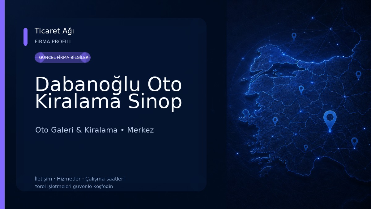 Dabanoğlu Oto Kiralama Sinop Oto Galeri & Kiralama