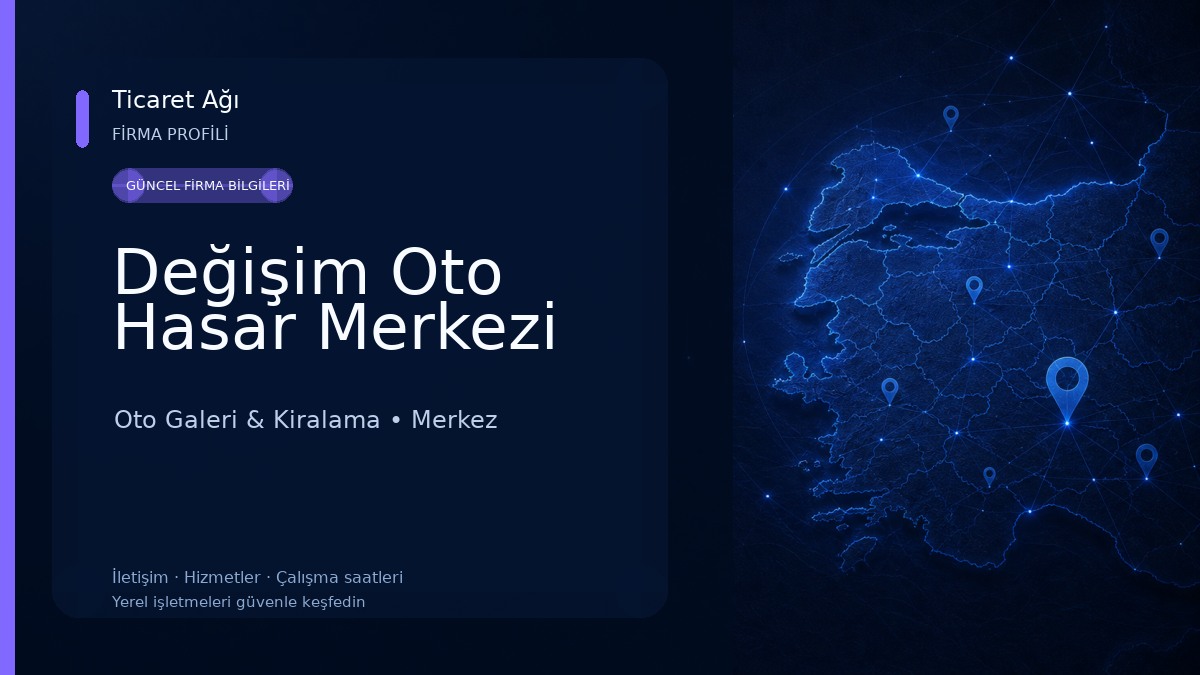 Değişim Oto Hasar Merkezi Oto Galeri & Kiralama
