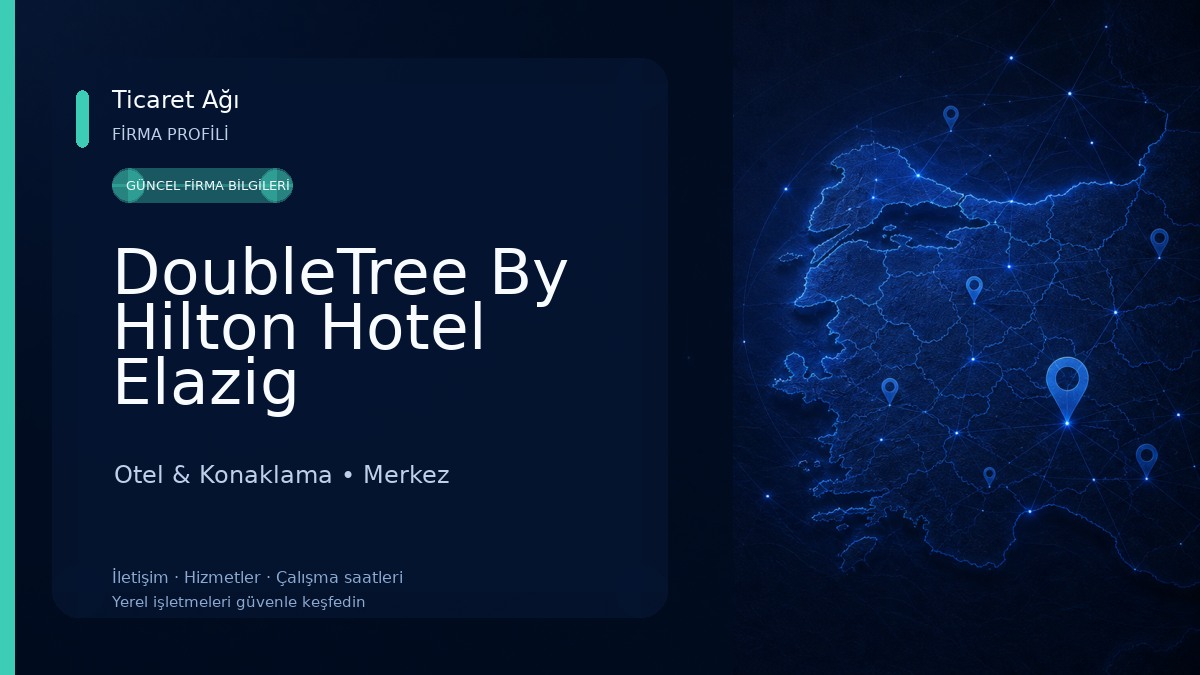 DoubleTree By Hilton Hotel Elazig Otel & Konaklama