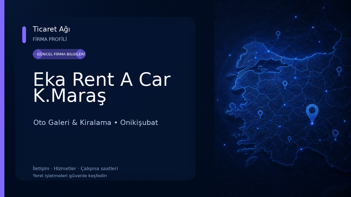Eka Rent A Car K.Maraş Oto Galeri & Kiralama