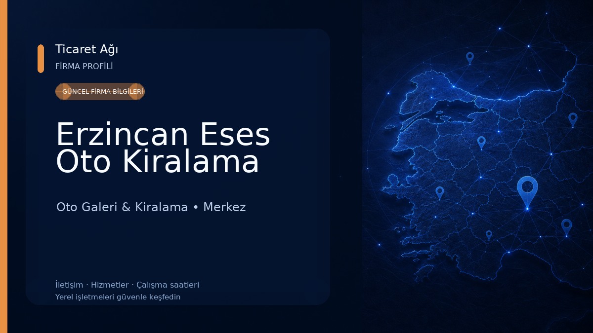 Erzincan Eses Oto Kiralama Oto Galeri & Kiralama
