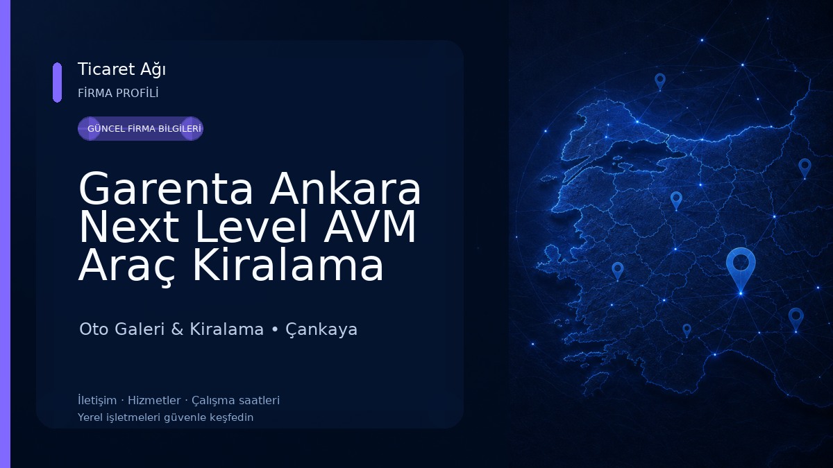 Garenta Ankara Next Level AVM Araç Kiralama Oto Galeri & Kiralama