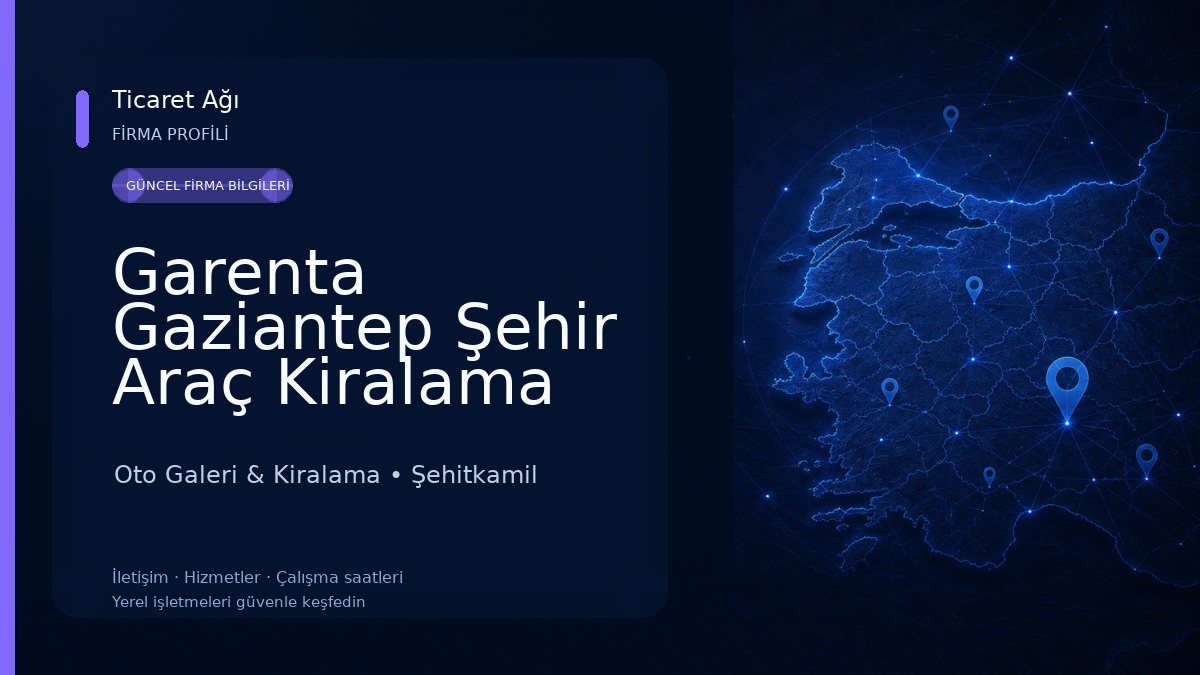 Garenta Gaziantep Şehir Araç Kiralama Oto Galeri & Kiralama