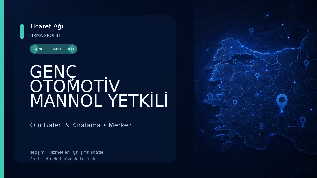 GENÇ OTOMOTİV MANNOL YETKİLİ BAYİİ Oto Galeri & Kiralama