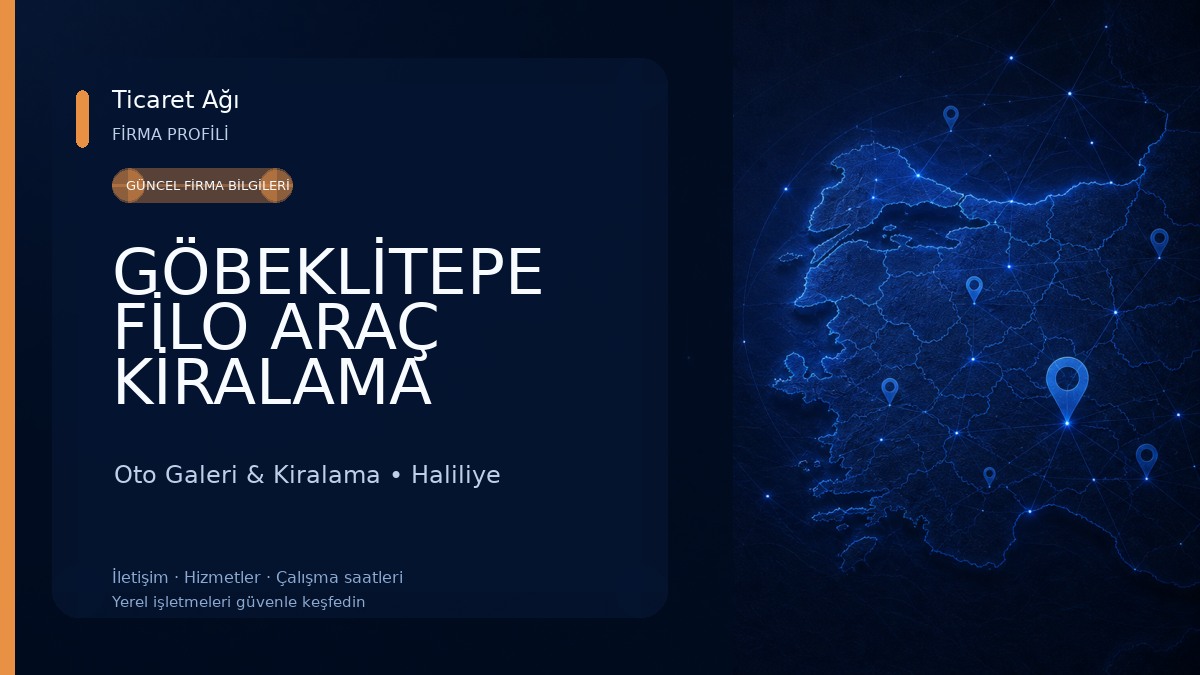 GÖBEKLİTEPE FİLO ARAÇ KİRALAMA Oto Galeri & Kiralama