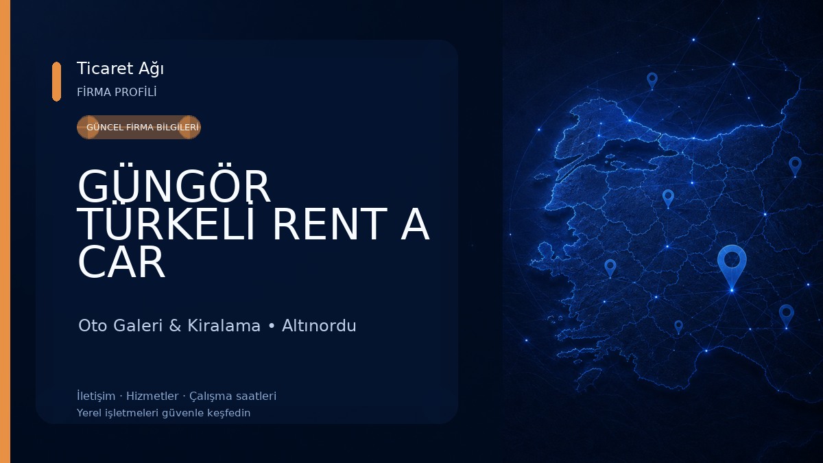 GÜNGÖR TÜRKELİ RENT A CAR Oto Galeri & Kiralama