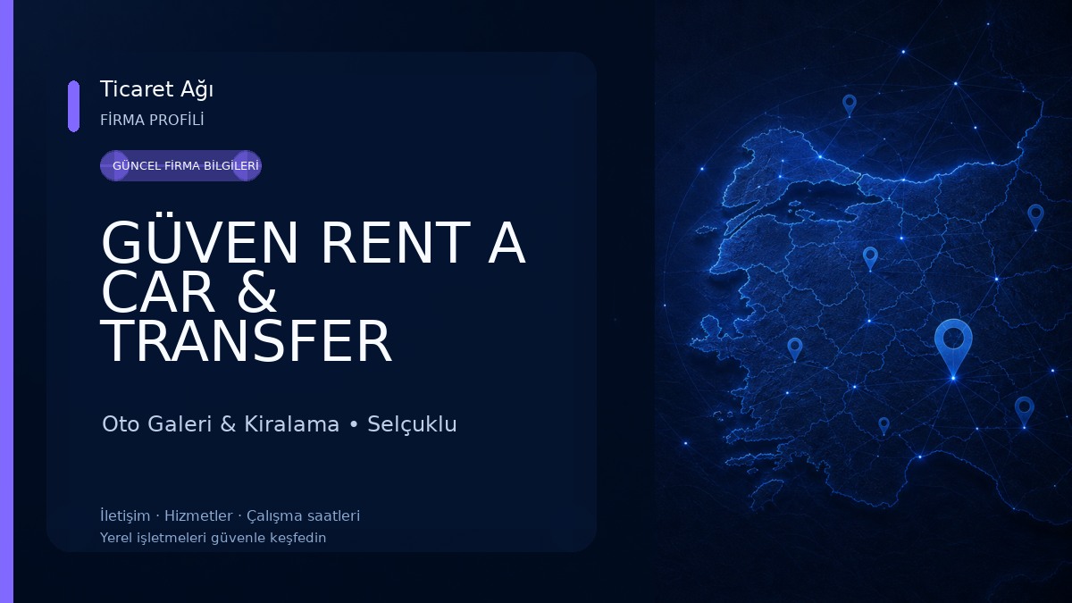 GÜVEN RENT A CAR & TRANSFER HİZMETLERİ GÜVEN GROUP KONYA Oto Galeri & Kiralama