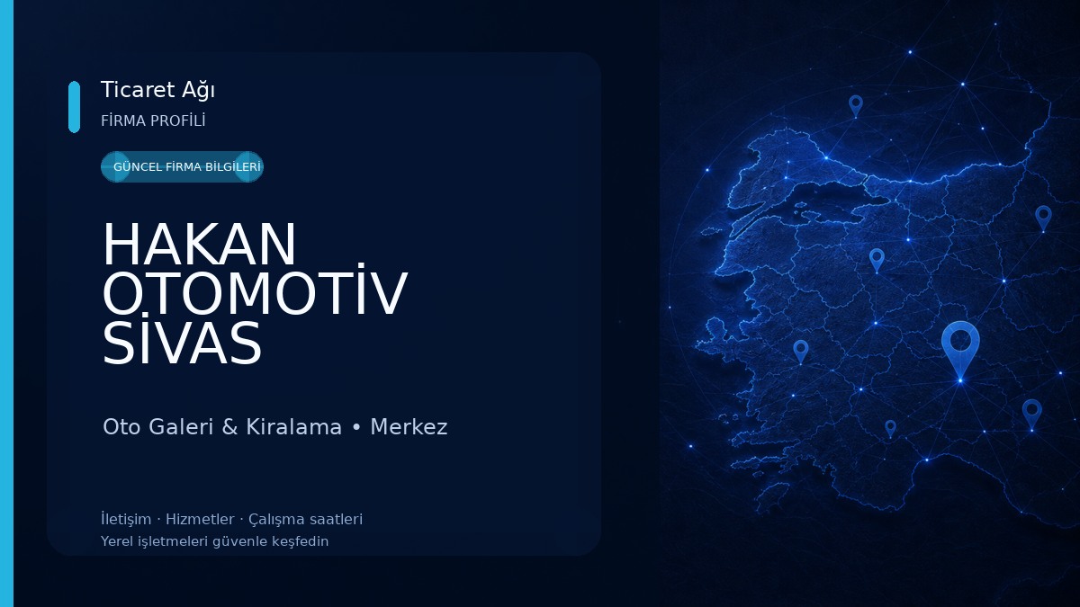 HAKAN OTOMOTİV SİVAS Oto Galeri & Kiralama