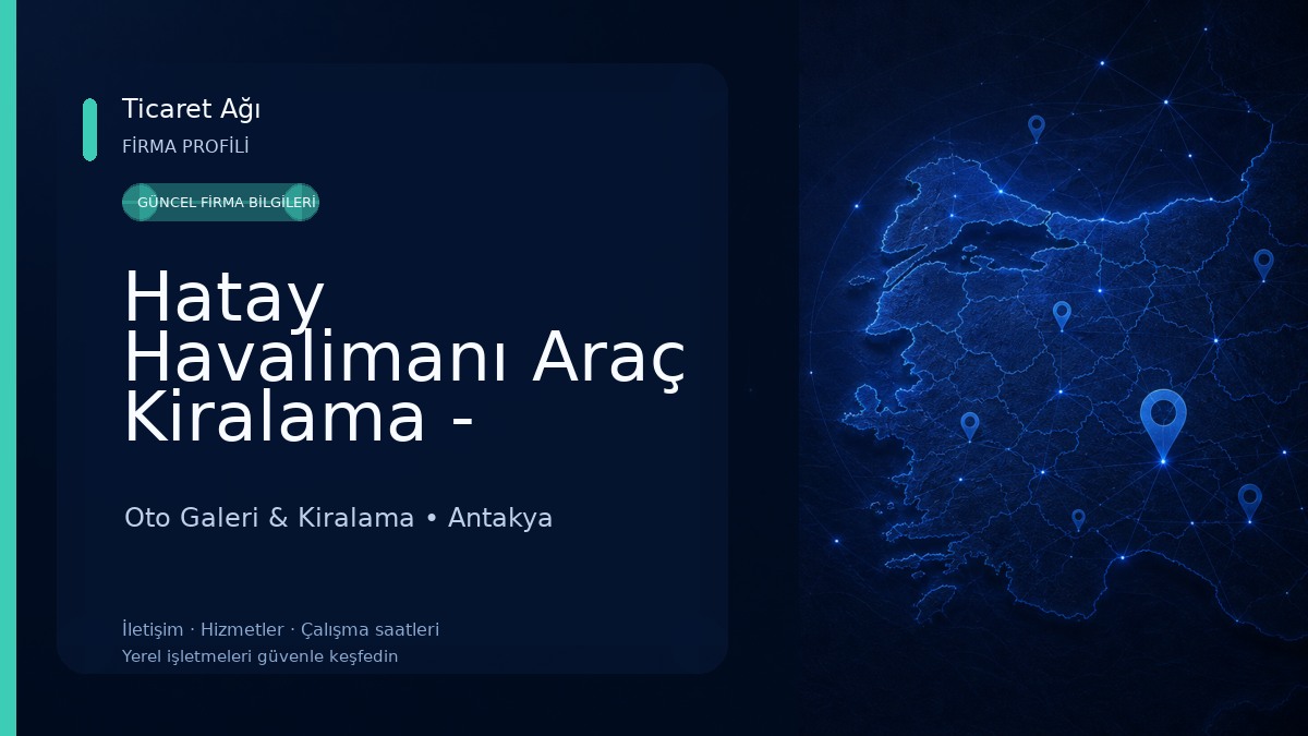 Hatay Havalimanı Araç Kiralama - Alican Filo - Rent A Car Oto Galeri & Kiralama