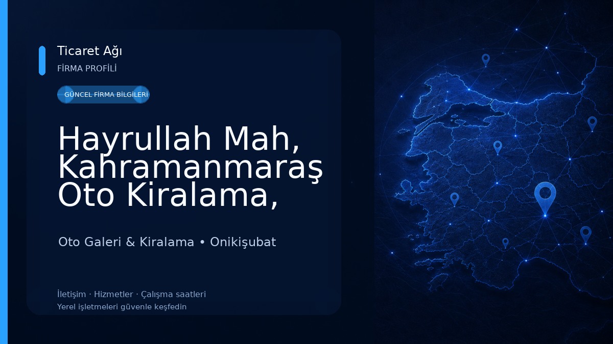 Hayrullah Mah, Kahramanmaraş Oto Kiralama, Onikişubat Oto Galeri & Kiralama