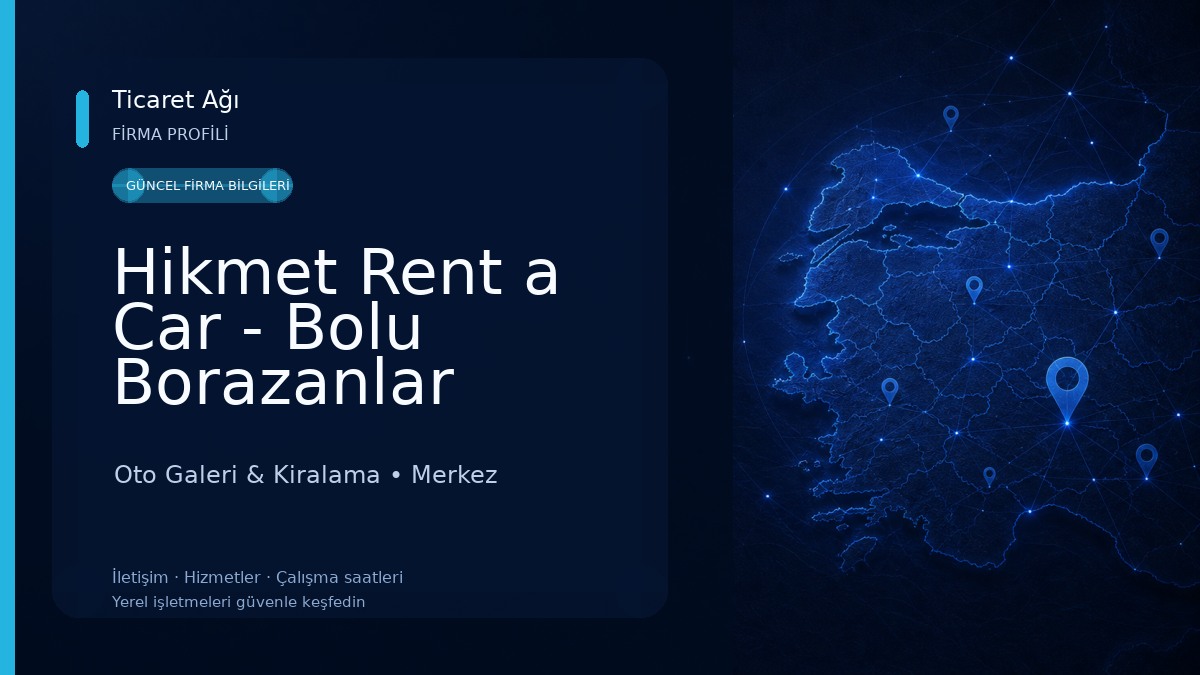 Hikmet Rent a Car - Bolu Borazanlar Şubesi