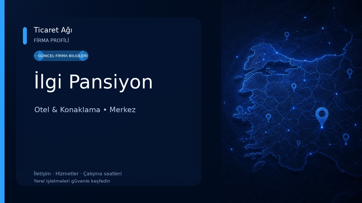 İlgi Pansiyon Otel & Konaklama
