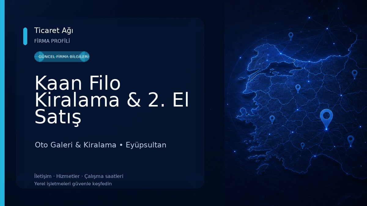 Kaan Filo Kiralama & 2. El Satış Oto Galeri & Kiralama