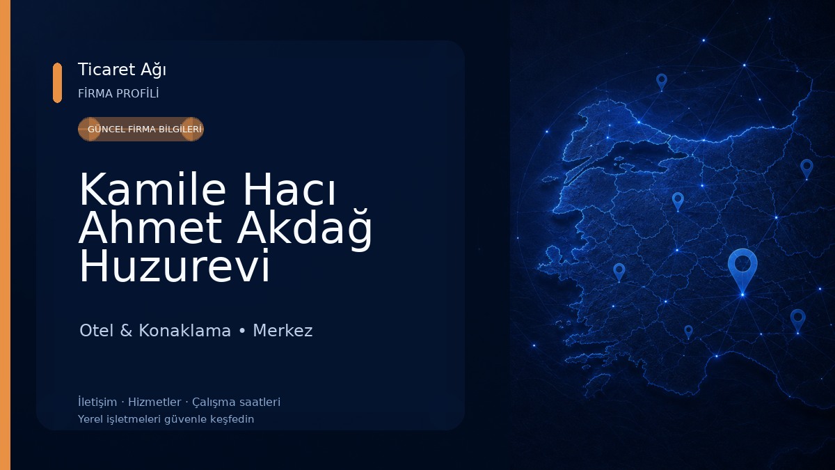 Kamile Hacı Ahmet Akdağ Huzurevi 