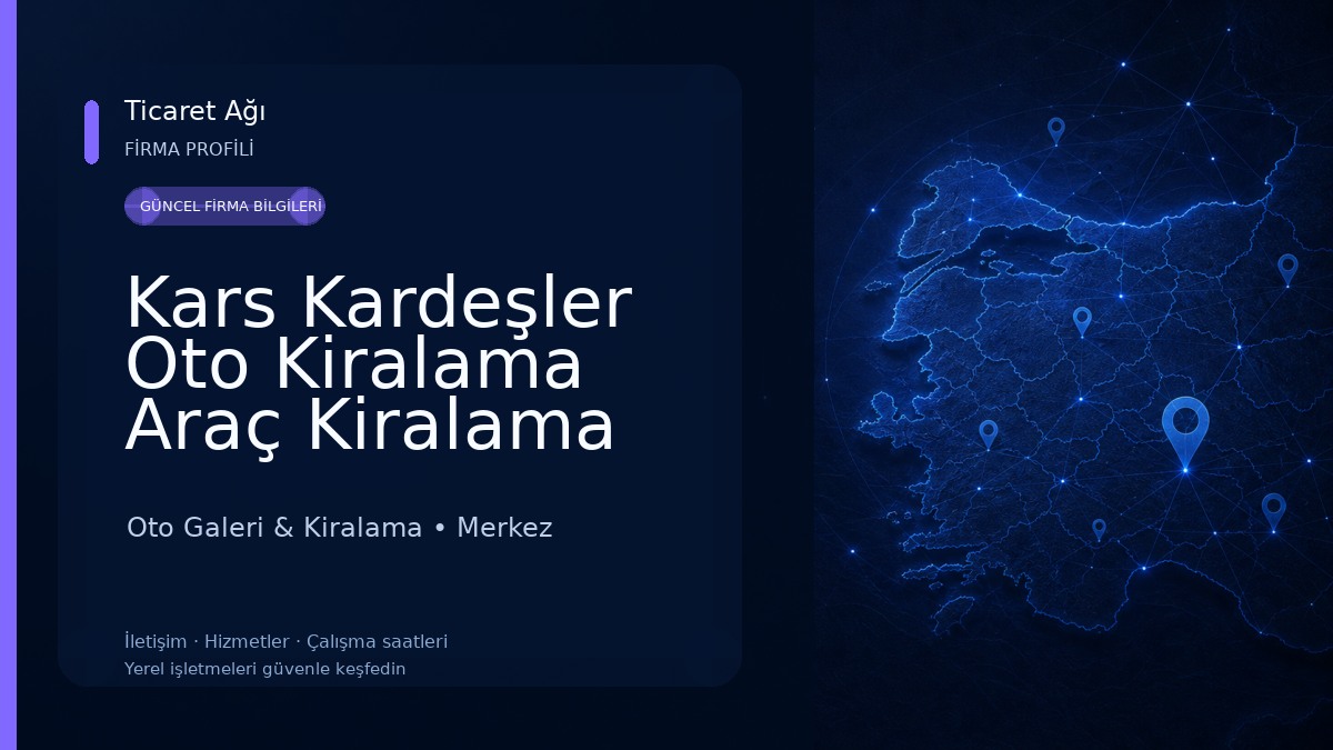 Kars Kardeşler Oto Kiralama Araç Kiralama Hizmetleri