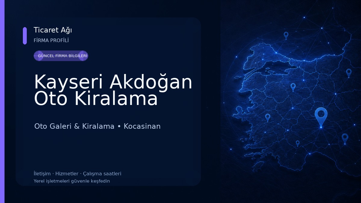 Kayseri Akdoğan Oto Kiralama Oto Galeri & Kiralama