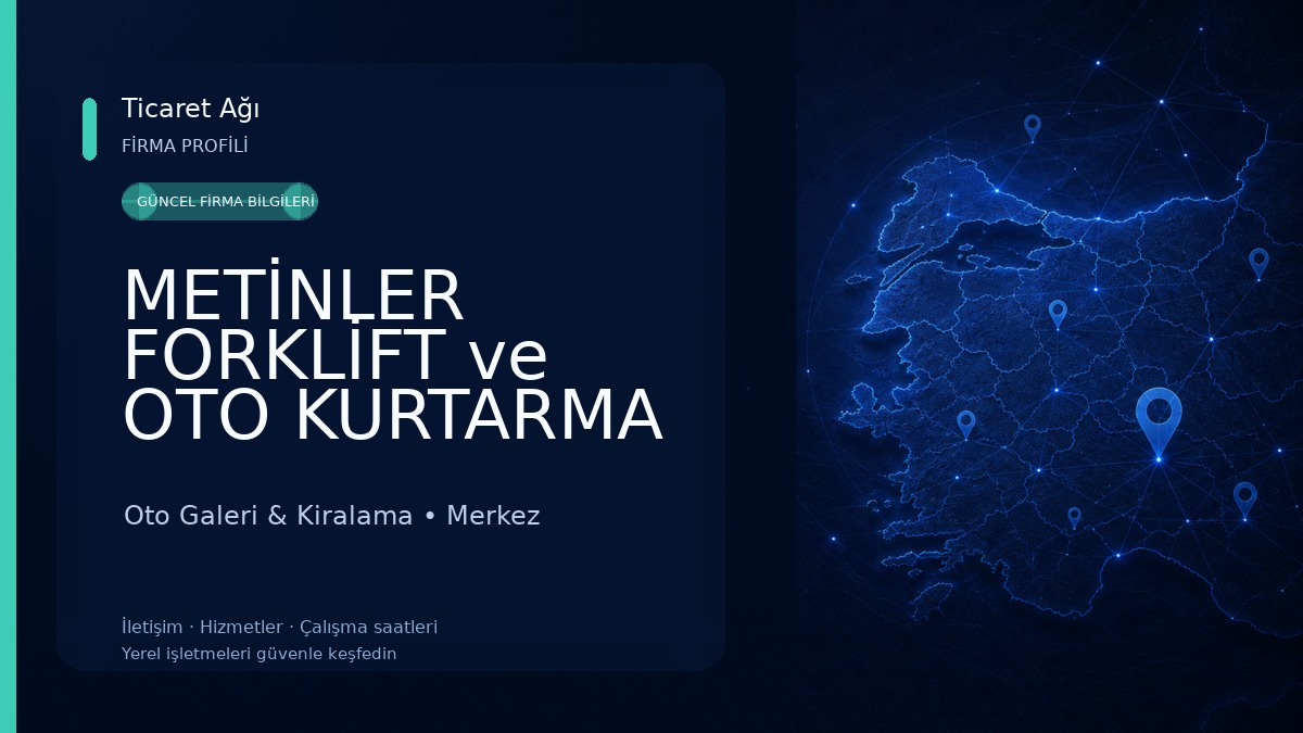 METİNLER FORKLİFT ve OTO KURTARMA Oto Galeri & Kiralama