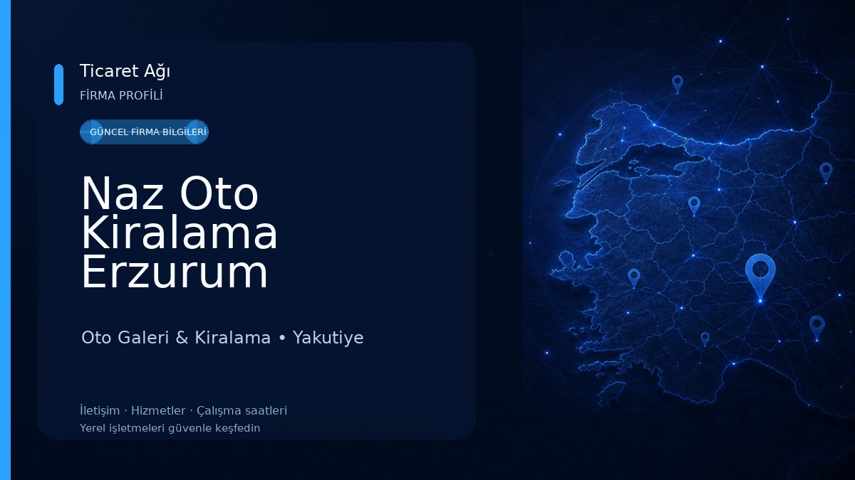 Naz Oto Kiralama Erzurum Oto Galeri & Kiralama