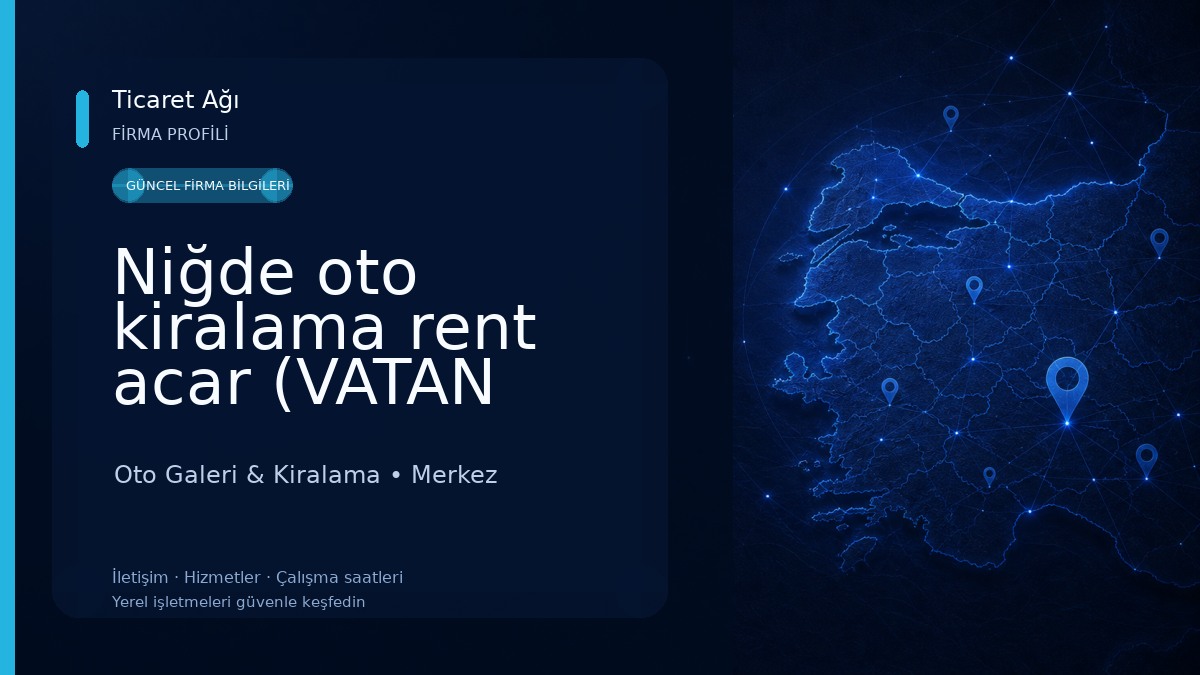 Niğde oto kiralama rent acar (VATAN OTO) Oto Galeri & Kiralama