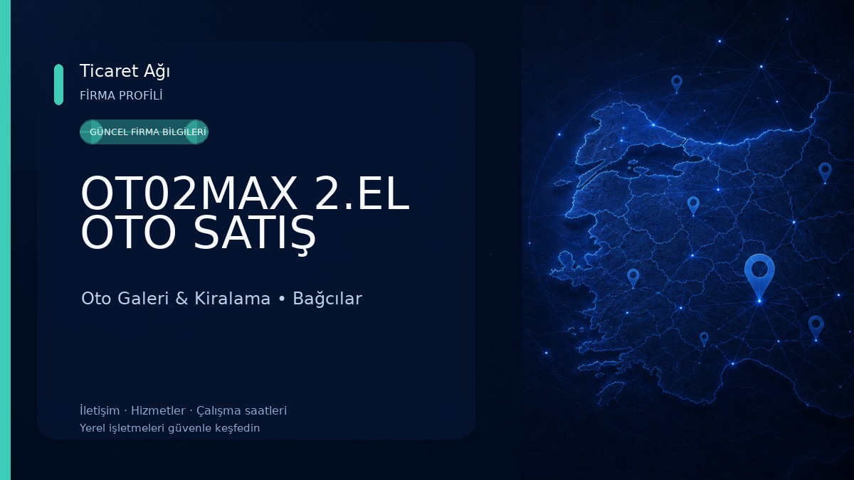OT02MAX 2.EL OTO SATIŞ Oto Galeri & Kiralama
