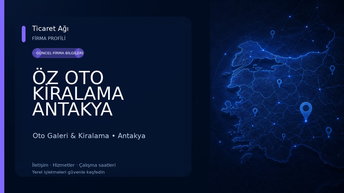 ÖZ OTO KİRALAMA ANTAKYA ŞUBESİ Oto Galeri & Kiralama