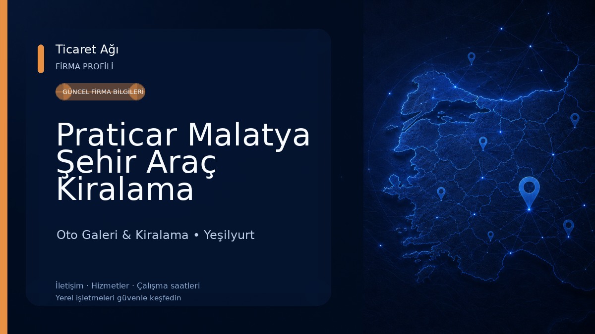 Praticar Malatya Şehir Araç Kiralama Oto Galeri & Kiralama