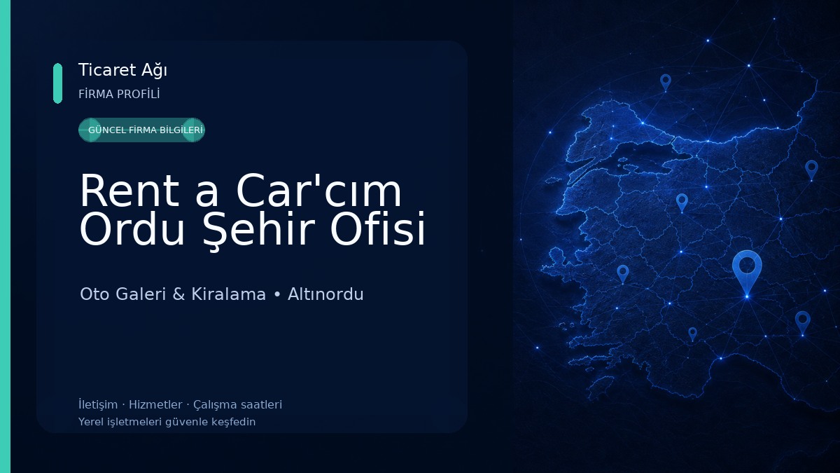 Rent a Car'cım Ordu Şehir Ofisi Oto Galeri & Kiralama