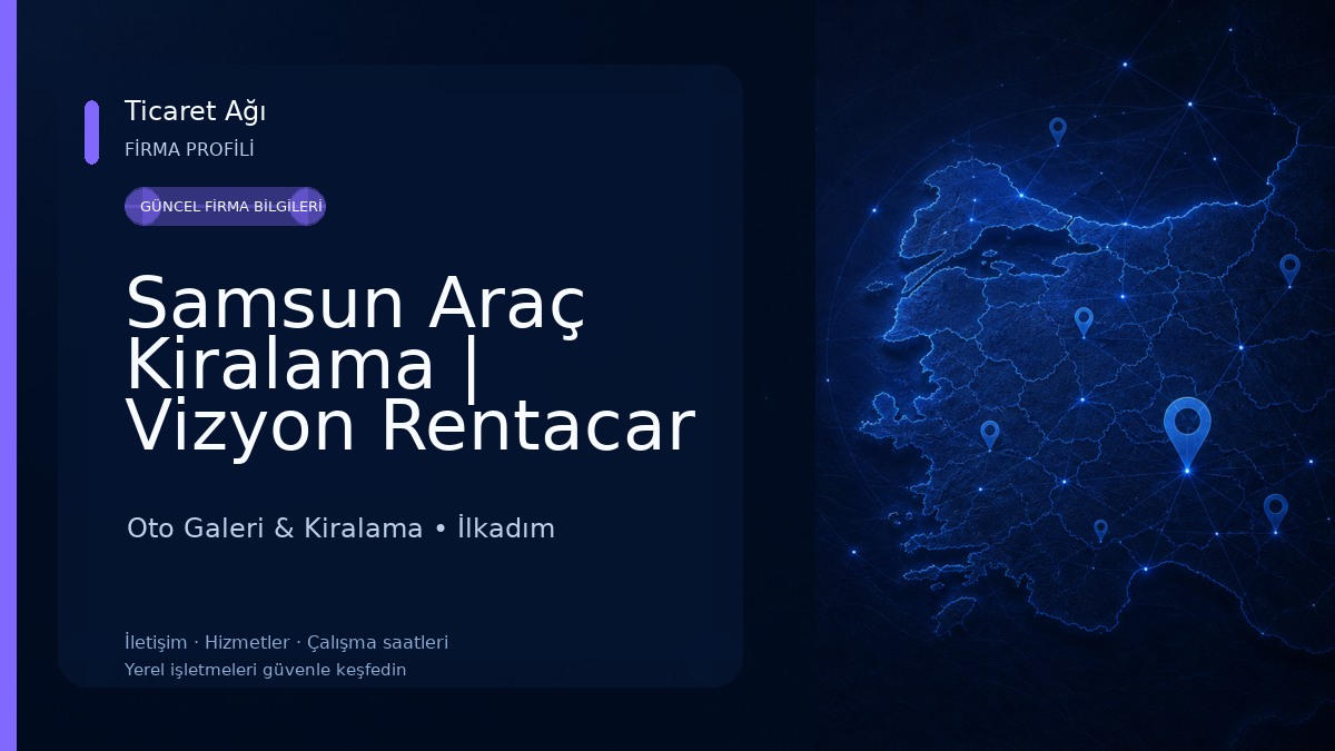 Samsun Araç Kiralama | Vizyon Rentacar Oto Galeri & Kiralama