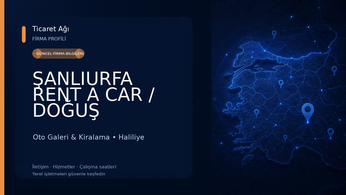 ŞANLIURFA RENT A CAR / DOĞUŞ Oto Galeri & Kiralama