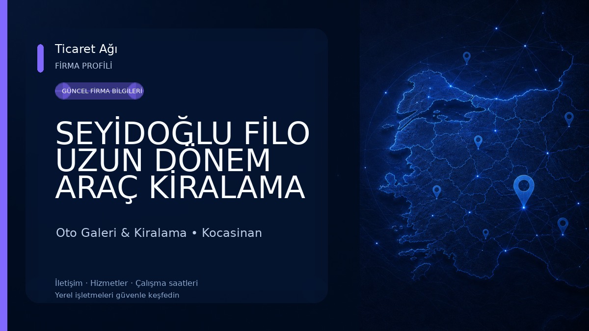 SEYİDOĞLU FİLO UZUN DÖNEM ARAÇ KİRALAMA Oto Galeri & Kiralama