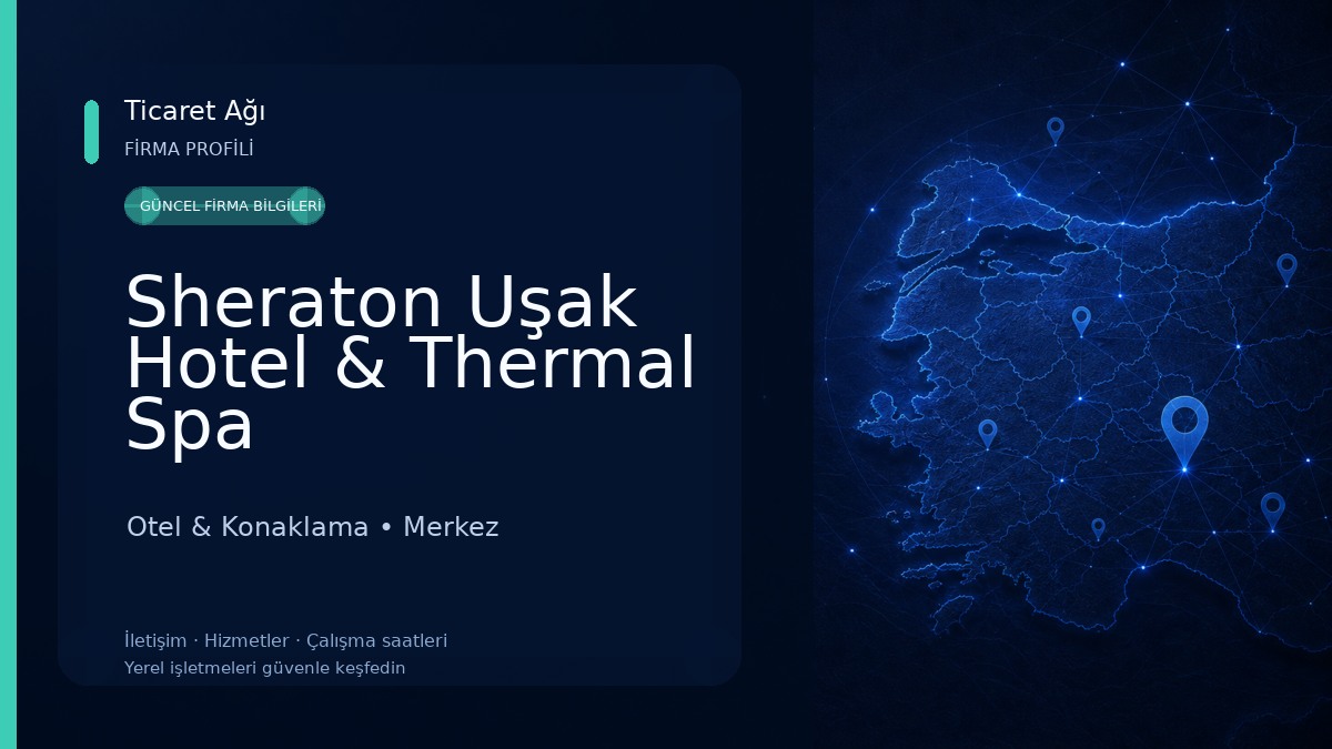 Sheraton Uşak Hotel & Thermal Spa Otel & Konaklama