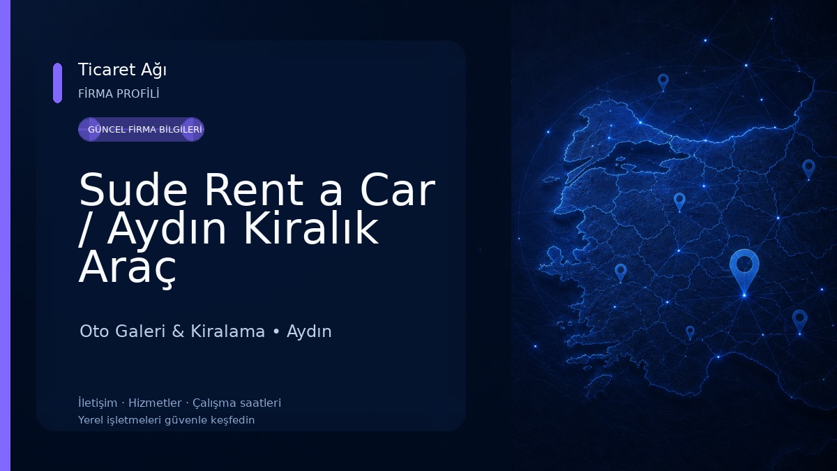 Sude Rent a Car / Aydın Kiralık Araç Oto Galeri & Kiralama