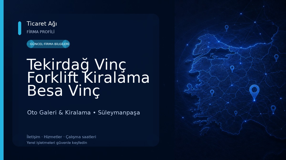 Tekirdağ Vinç Forklift Kiralama Besa Vinç Forklift Oto Kurtarıcı